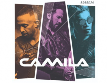 CAMILA REGRESA con nuevo &aacute;lbum y sencillo