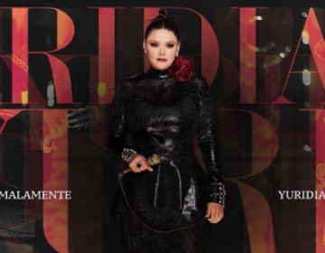 YURIDIA&nbsp;la nueva reina de la m&uacute;sica mexicana presenta&nbsp;&ldquo;MALAMENTE&rdquo;