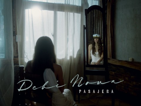 DEBI NOVA regresa con su nuevo sencillo&nbsp;"PASAJERA" tras el &eacute;xito de&nbsp;"BA&Ntilde;O DE LUNA"