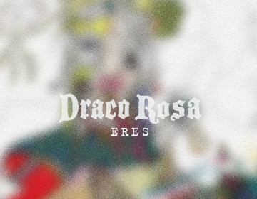 DRACO ROSA&nbsp;lanza su nuevo sencillo&nbsp;&ldquo;ERES&rdquo;