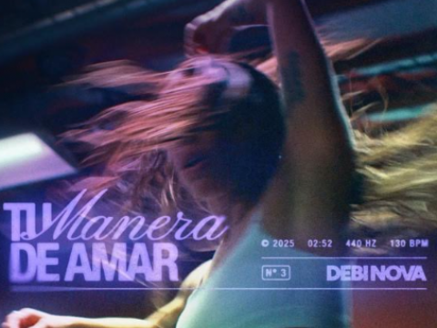 DEBI NOVA  Inicia una Nueva Era con Empoderador Sencillo  "Tu Manera de Amar"